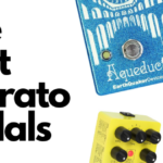 the best vibrato pedals